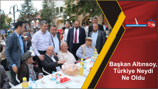 Başkan Altınsoy, Türkiye Neydi Ne Oldu