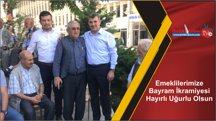 Emeklilerimize Bayram İkramiyesi Hayırlı Uğurlu Olsun