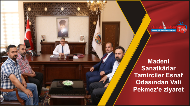 Madeni Sanatkârlar Tamirciler Esnaf Odasından Vali Pekmez’e ziyaret