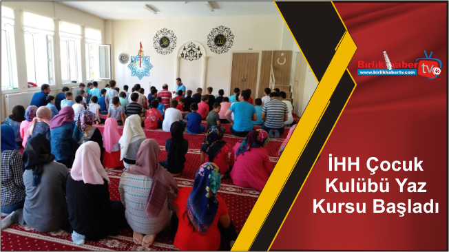 İHH Çocuk Kulübü Yaz Kursu Başladı