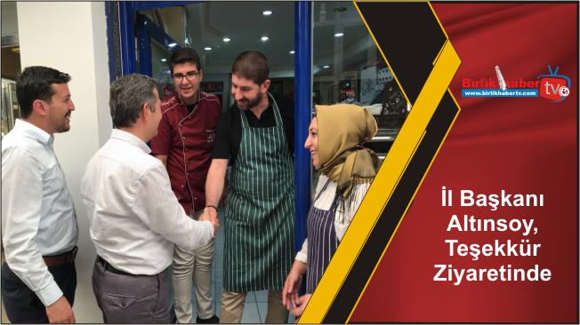 İl Başkanı Altınsoy, Teşekkür Ziyaretinde