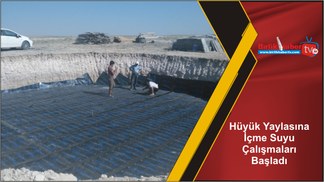 Hüyük Yaylasına İçme Suyu Çalışmaları Başladı