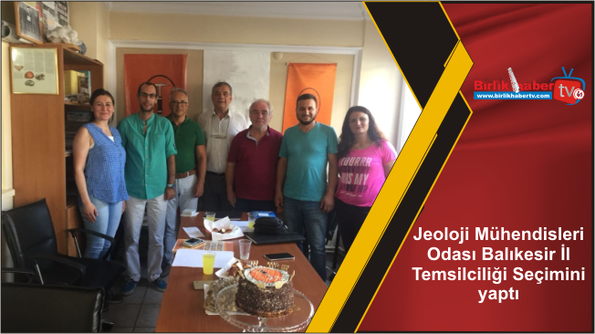 Jeoloji Mühendisleri Odası Balıkesir İl Temsilciliği Seçimini yaptı