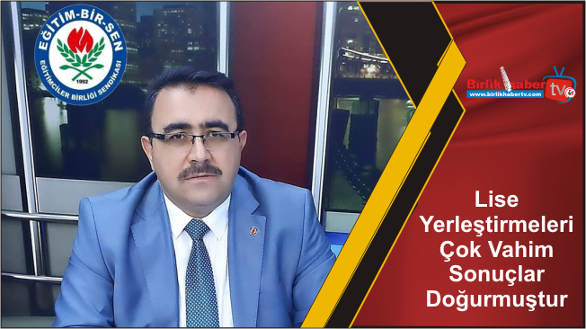 Lise Yerleştirmeleri Çok Vahim Sonuçlar Doğurmuştur