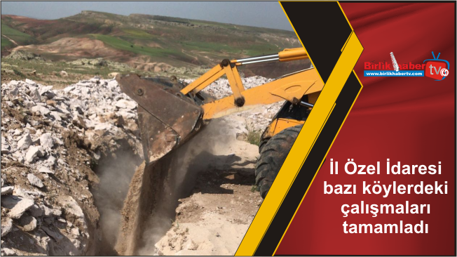 İl Özel İdaresi bazı köylerdeki çalışmaları tamamladı