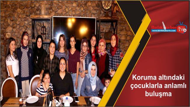 Koruma altındaki çocuklarla anlamlı buluşma