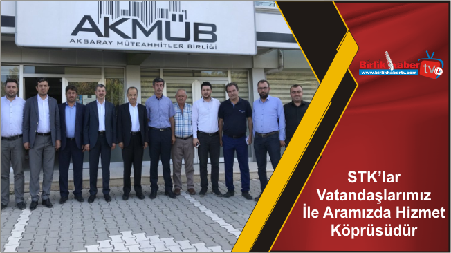 STK’lar Vatandaşlarımız İle Aramızda Hizmet Köprüsüdür