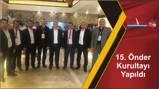 15. Önder Kurultayı Yapıldı