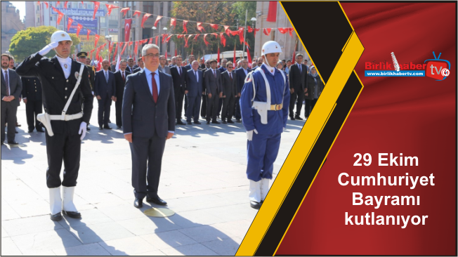 29 Ekim Cumhuriyet Bayramı kutlanıyor