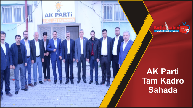 AK Parti Tam Kadro Sahada