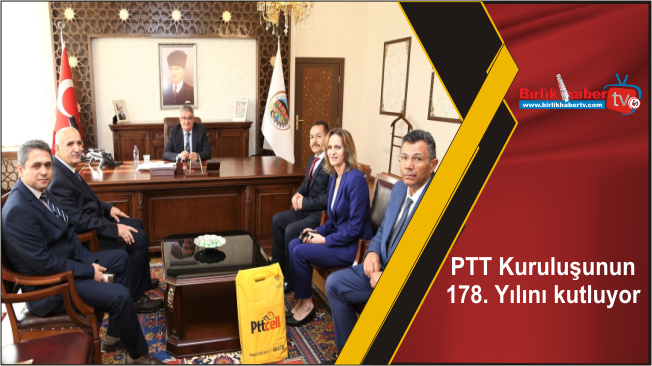 PTT Kuruluşunun 178. Yılını kutluyor