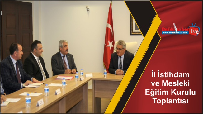 İl İstihdam ve Mesleki Eğitim Kurulu Toplantısı
