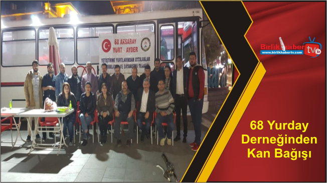 68 Yurday Derneğinden Kan Bağışı