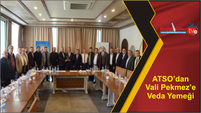 ATSO’dan Vali Pekmez’e Veda Yemeği