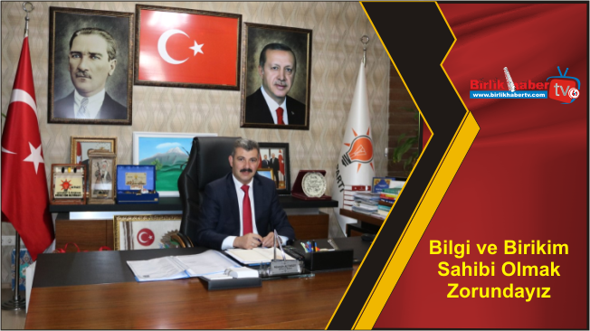 Bilgi ve Birikim Sahibi Olmak Zorundayız