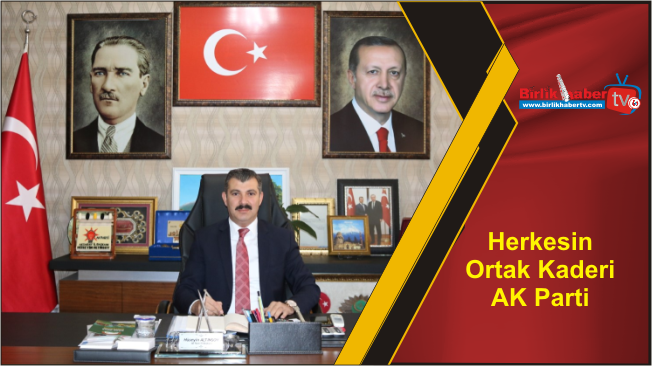 Herkesin Ortak Kaderi AK Parti