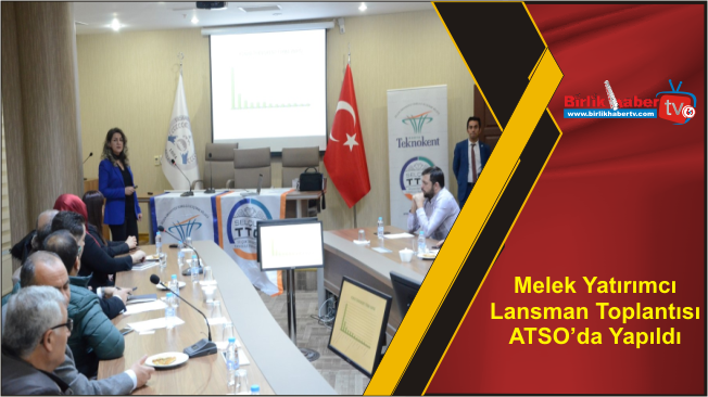 Melek Yatırımcı Lansman Toplantısı ATSO’da Yapıldı