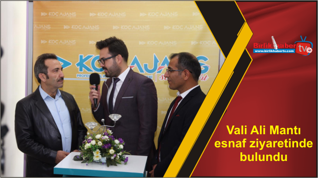 Vali Ali Mantı esnaf ziyaretinde bulundu