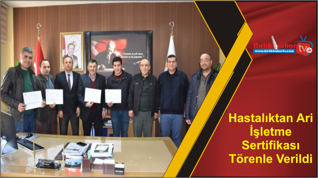 Hastalıktan Ari İşletme Sertifikası Törenle Verildi