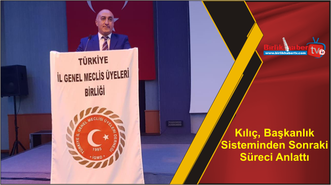 Kılıç, Başkanlık Sisteminden Sonraki Süreci Anlattı
