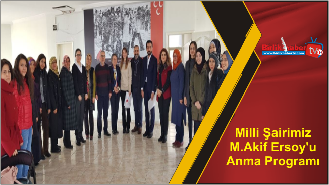 Milli Şairimiz M.Akif Ersoy’u Anma Programı