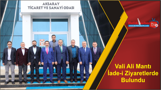 Vali Ali Mantı İade-i Ziyaretlerde Bulundu