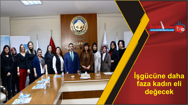 İşgücüne daha faza kadın eli değecek