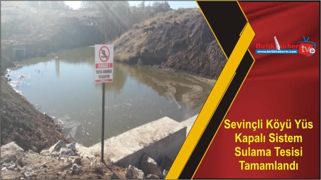 Sevinçli Köyü Yüs Kapalı Sistem Sulama Tesisi Tamamlandı