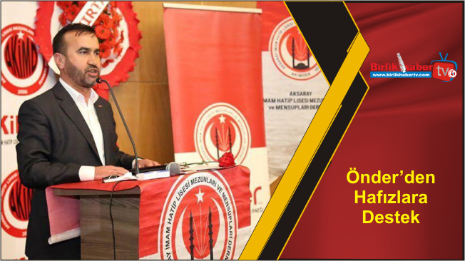 Önder’den Hafızlara Destek