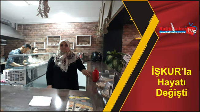 İŞKUR’la Hayatı Değişti