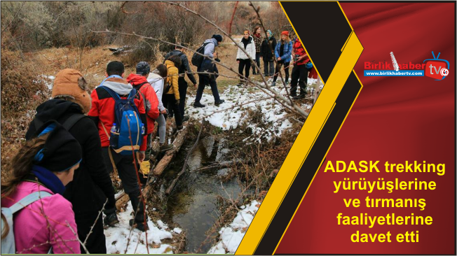 ADASK trekking yürüyüşlerine ve tırmanış faaliyetlerine davet etti