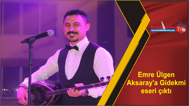 Emre Ülgen Aksaray’a Gidekmi eseri çıktı