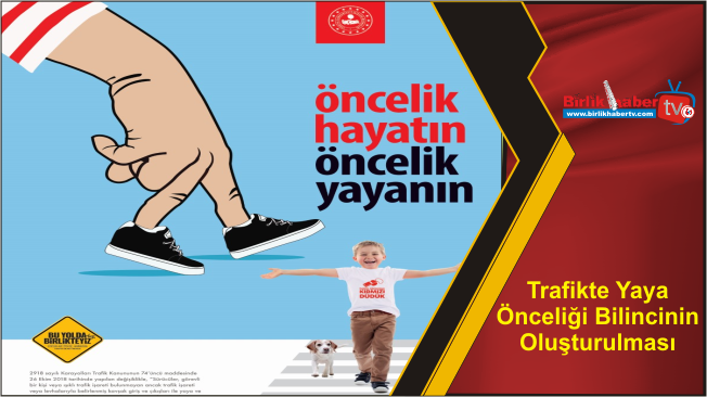 Trafikte Yaya Önceliği Bilincinin Oluşturulması