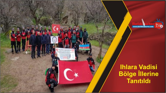 Ihlara Vadisi Bölge İllerine Tanıtıldı