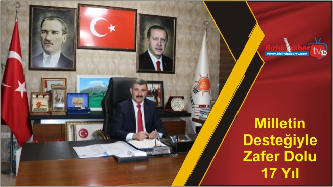 Milletin Desteğiyle Zafer Dolu 17 Yıl