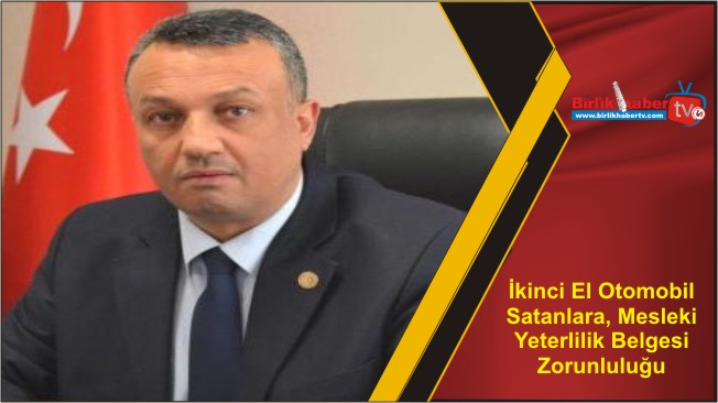 İkinci El Otomobil Satanlara, Mesleki Yeterlilik Belgesi Zorunluluğu