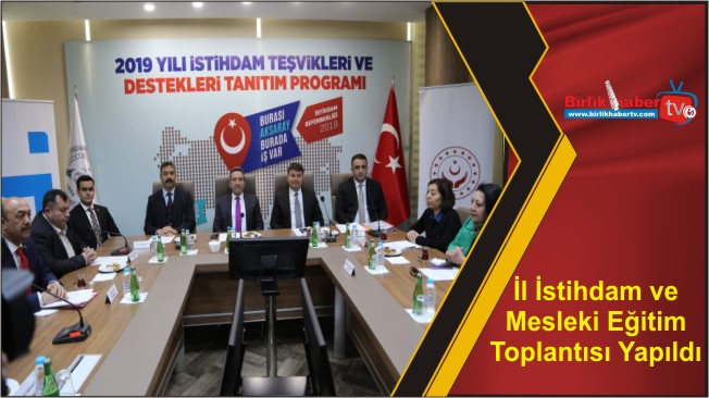 İl İstihdam ve Mesleki Eğitim Toplantısı Yapıldı