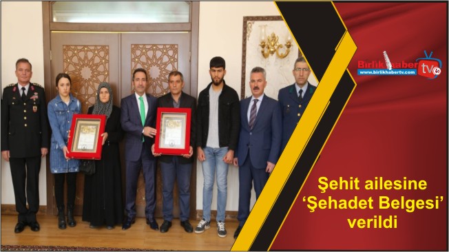 Şehit ailesine ‘Şehadet Belgesi’ verildi