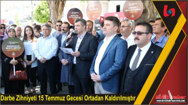 Darbe Zihniyeti 15 Temmuz Gecesi Ortadan Kaldırılmıştır