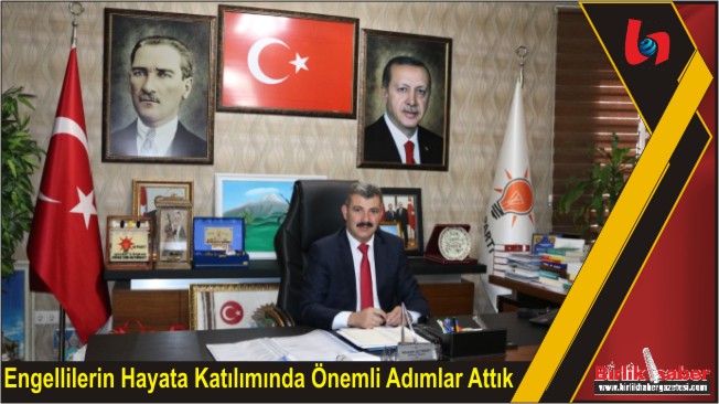 Engellilerin Hayata Katılımında Önemli Adımlar Attık