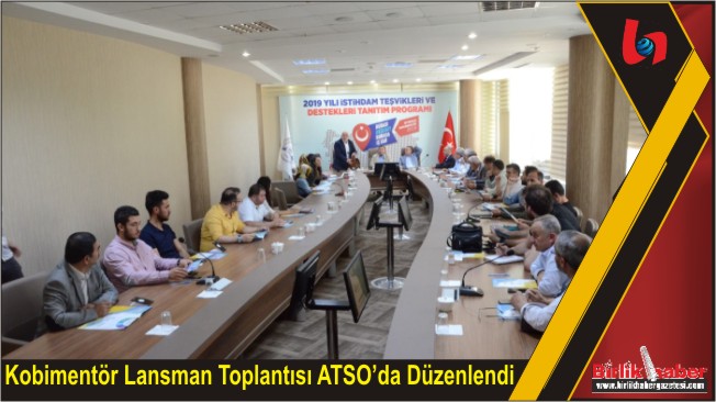 Kobimentör Lansman Toplantısı ATSO’da Düzenlendi