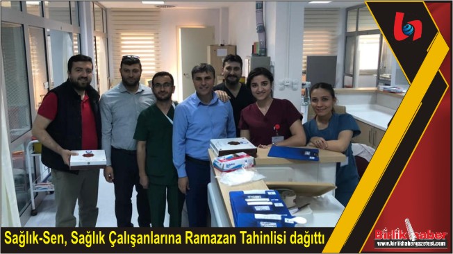 Sağlık-Sen, Sağlık Çalışanlarına Ramazan Tahinlisi dağıttı