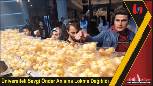 Üniversiteli Sevgi Önder Anısına Lokma Dağıtıldı