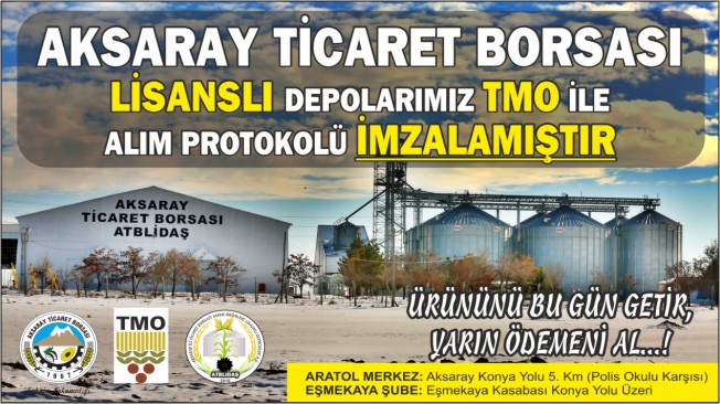 TMO Aksaray Ticaret Borsası Lisanslı Depolarda Alım Yapacak