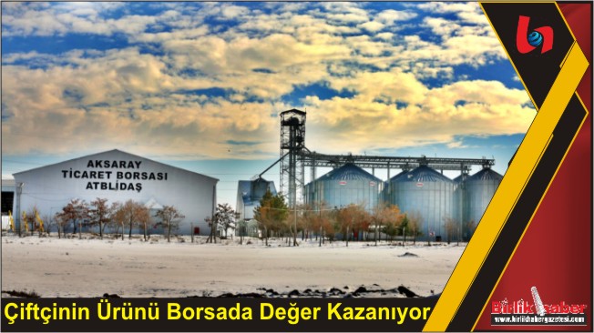 Çiftçinin Ürünü Borsada Değer Kazanıyor
