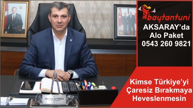 Kimse Türkiye’yi Çaresiz Bırakmaya Heveslenmesin