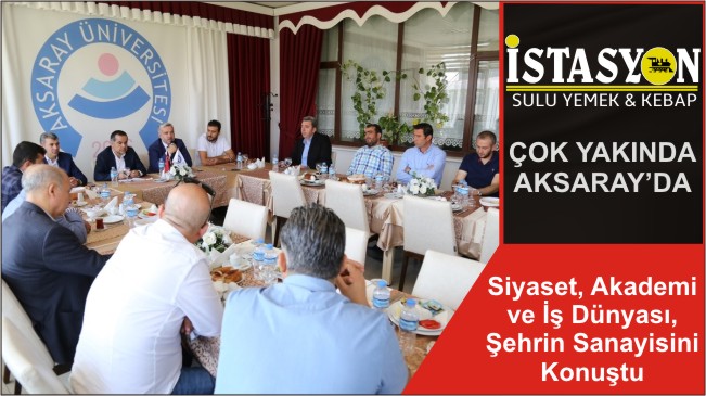Siyaset, Akademi ve İş Dünyası, Şehrin Sanayisini Konuştu