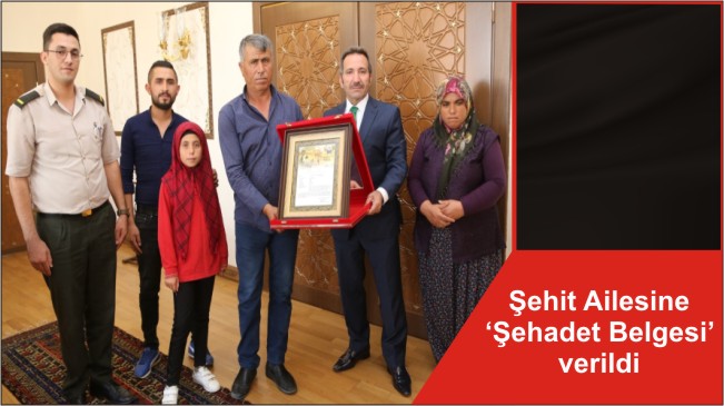 Şehit Ailesine ‘Şehadet Belgesi’ verildi