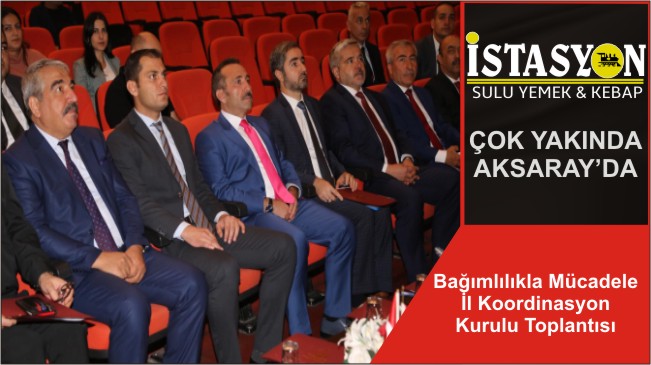 Bağımlılıkla Mücadele İl Koordinasyon Kurulu Toplantısı