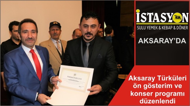 Aksaray Türküleri ön gösterim ve konser programı düzenlendi